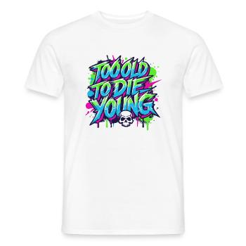 Totenkopf Too old to die young - Graffiti - Männer T-Shirt - Weiß - Vorne - AI Model Male 178 dark (178cm)