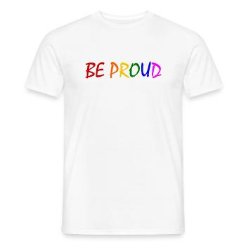 Be proud - Männer T-Shirt - Weiß - Vorne - AI Model Male 178 dark (178cm)