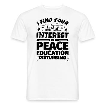 Peace Education Funny Gift - Men's T-Shirt - white - Front - AI Model Male 178 dark (178cm)