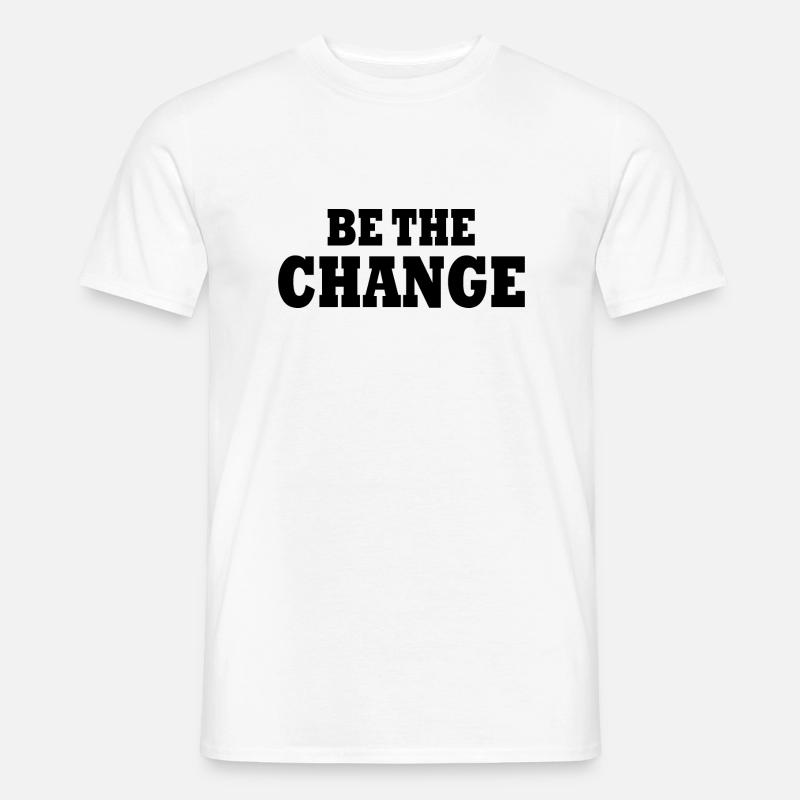 be the change - Männer T-Shirt - Weiß