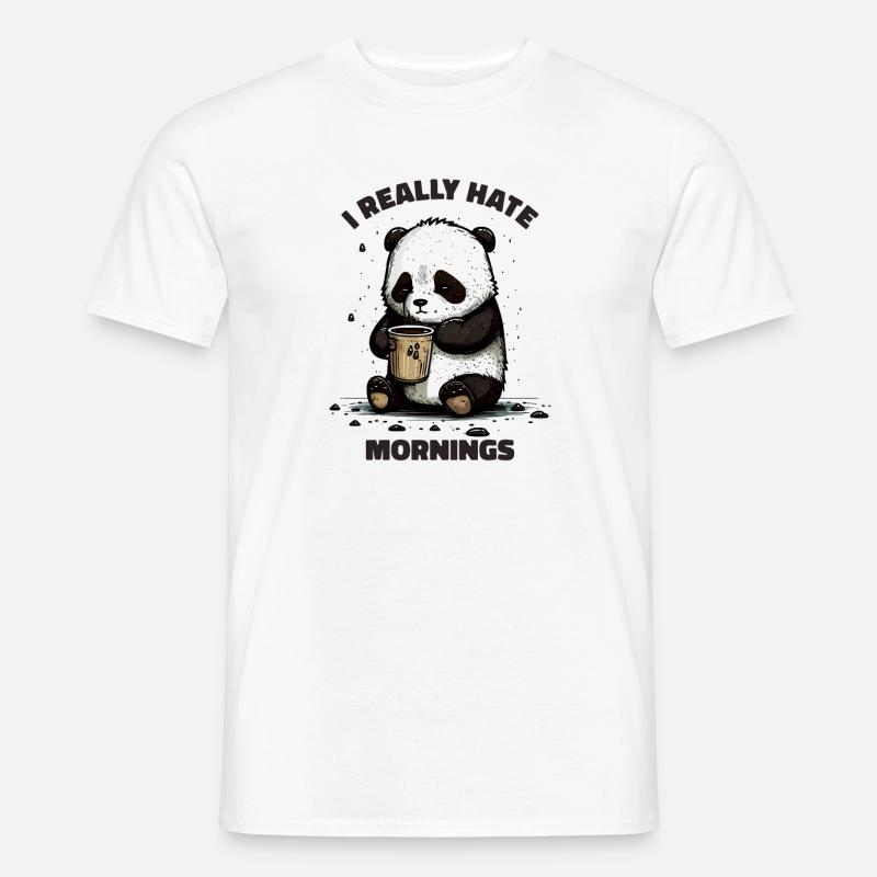 I Reaklly Hate Mornings Panda Bear - Männer T-Shirt - Weiß