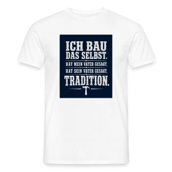 Ich bau das Selbst – Tradition - Männer T-Shirt - Weiß - Vorne - AI Model Male 178 dark (178cm)