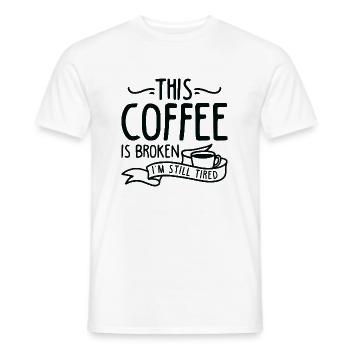 This Coffee Is Broken - Men's T-Shirt - white - Front - AI Model Male 178 dark (178cm)