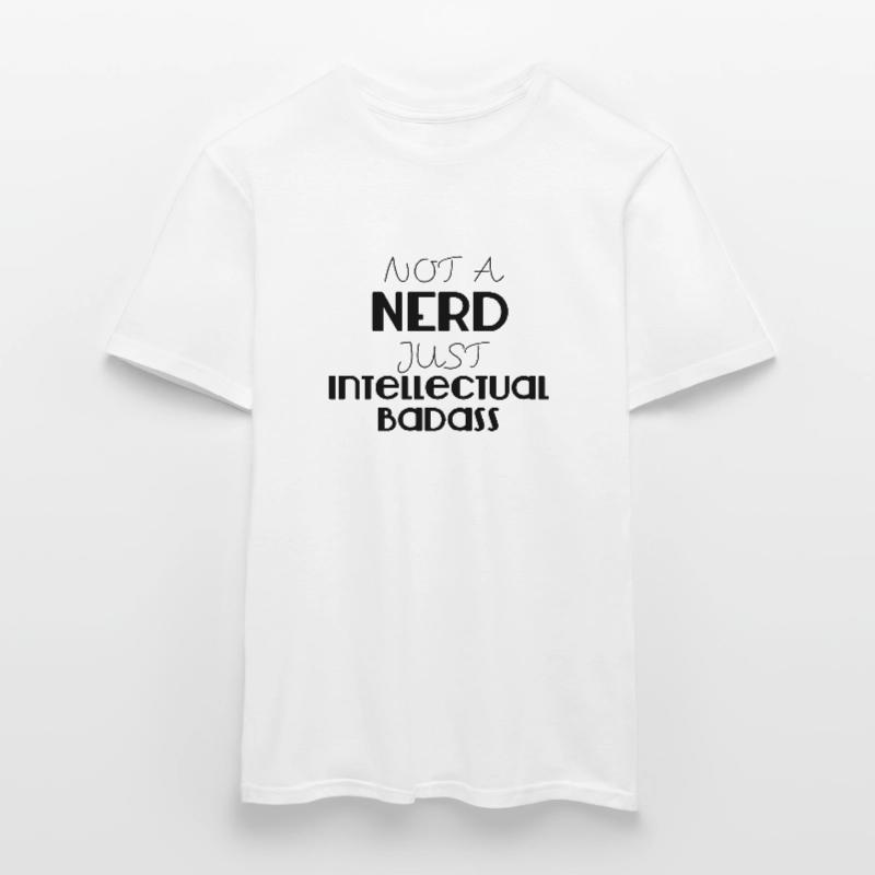 Nerd / Nerds: Pas un Nerd Badass simplement intellectuelle T-shirt homme