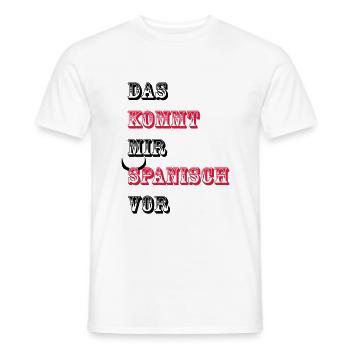 Das kommt mir Spanisch vor - Männer T-Shirt - Weiß - Vorne - AI Model Male 178 dark (178cm)