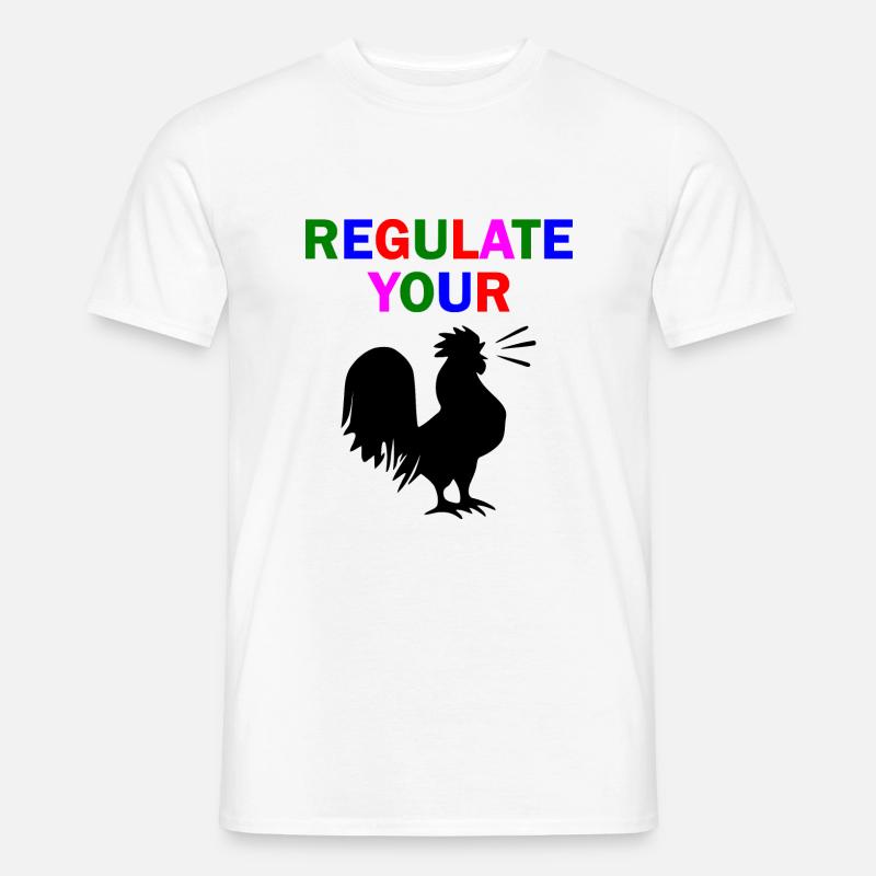 regulate your chicken - Männer T-Shirt - Weiß