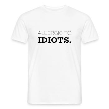 ALLERGIQUE AUX IDIOTS, design de t-shirt super cool. NOUVEAU - T-shirt homme - blanc - Devant - AI Model Male 178 dark (178cm)