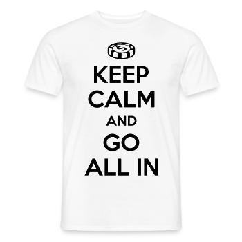 Poker: Keep calm and go all in - Männer T-Shirt - Weiß - Vorne - AI Model Male 178 dark (178cm)