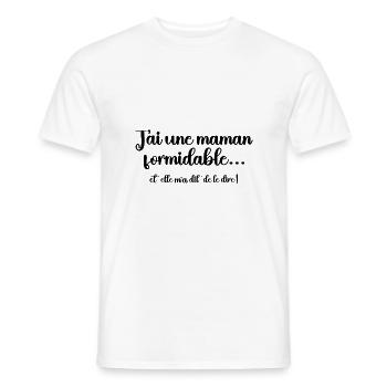 J'ai, une maman formidable, et, elle m'a dit de... - T-shirt homme - blanc - Devant - AI Model Male 178 dark (178cm)