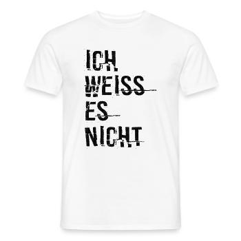 Ich Weiss Es Nicht Lustiges T-Shirt - Männer T-Shirt - Weiß - Vorne - AI Model Male 178 dark (178cm)