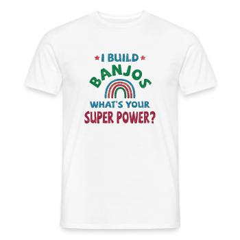 Je construis des Banjos quel est ton super pouvoir ? - T-shirt homme - blanc - Devant - AI Model Male 178 dark (178cm)