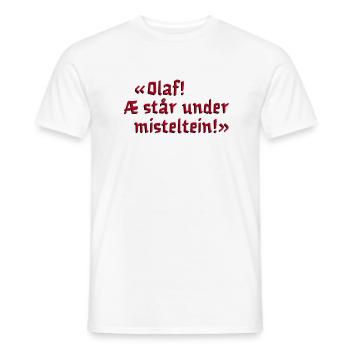 Olaf! Æ står under misteltein fra The Julekalender - Men's T-Shirt - white - Front - AI Model Male 178 dark (178cm)