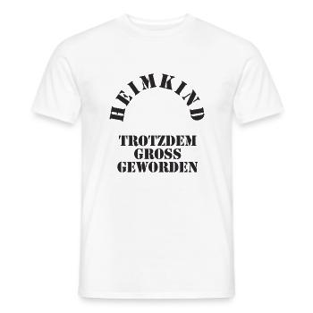 Heim Kind trotzdem gross geworden - Männer T-Shirt - Weiß - Vorne - AI Model Male 178 dark (178cm)