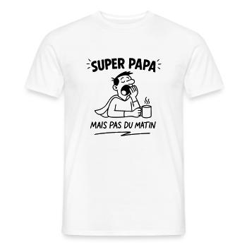 SUPER PAPA (mais pas du matin) - T-shirt homme - blanc - Devant - AI Model Male 178 dark (178cm)
