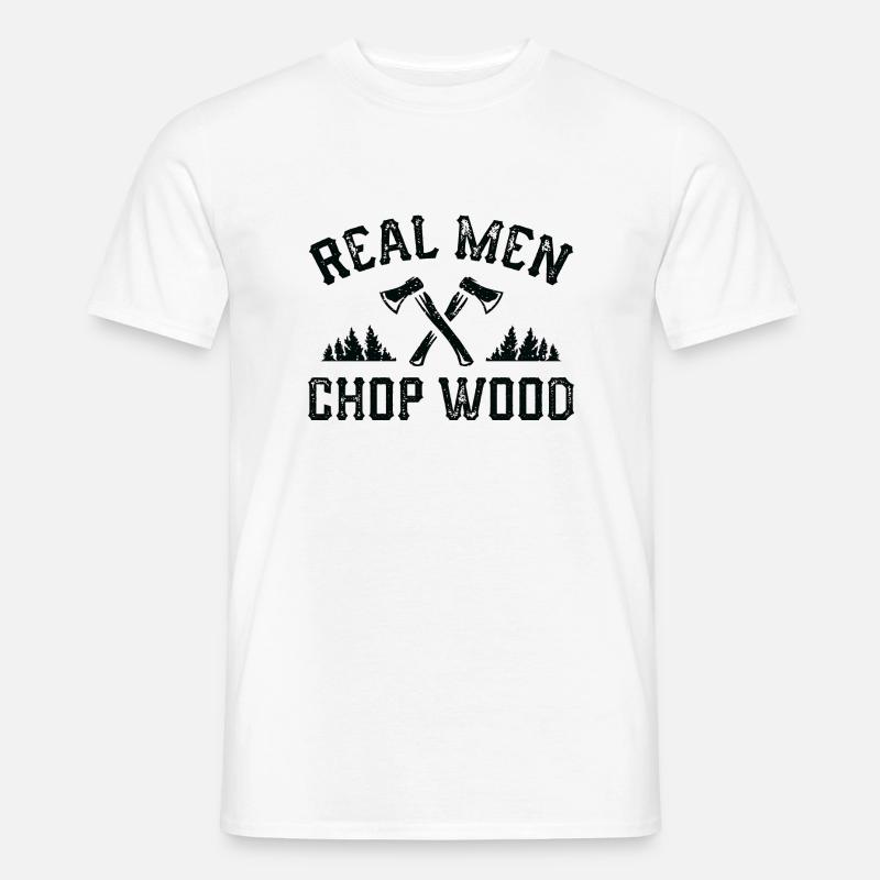 Echte Männer hacken Holz - Männer T-Shirt - Weiß
