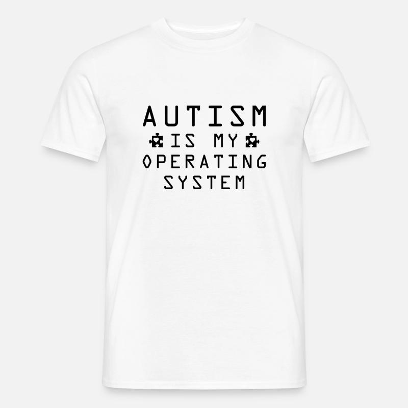 Autism Is My Operating System - Men's T-Shirt - white