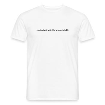 Comfortable With The Uncomfortable - Men's T-Shirt - white - Front - AI Model Male 178 dark (178cm)