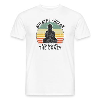 Breathe Relax & Accept Crazy Yoga Meditation - Men's T-Shirt - white - Front - AI Model Male 178 dark (178cm)