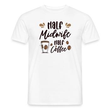 Half Midwife Half Coffee Geburtshelferin Hebamme - Männer T-Shirt - Weiß - Vorne - AI Model Male 178 dark (178cm)
