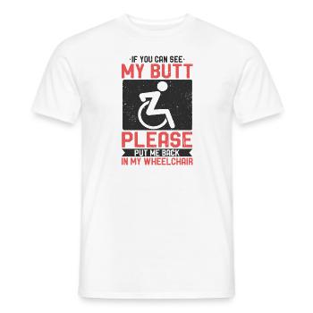 If You Can See My Butt Put Me Back Rollstuhl - Männer T-Shirt - Weiß - Vorne - AI Model Male 178 dark (178cm)