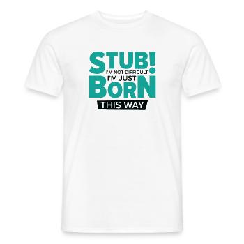 Stubborn Born This Way Attitude Stubbornness - Männer T-Shirt - Weiß - Vorne - AI Model Male 178 dark (178cm)