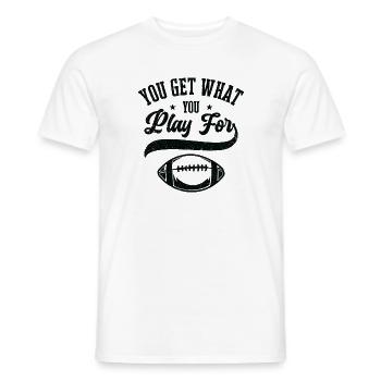Fußball Sie bekommen, was Sie spielen für Sport - Männer T-Shirt - Weiß - Vorne - AI Model Male 178 dark (178cm)