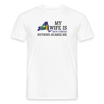 Nichts macht mir Angst New Yorker Ehefrau New York - Männer T-Shirt - Weiß - Vorne - AI Model Male 178 dark (178cm)