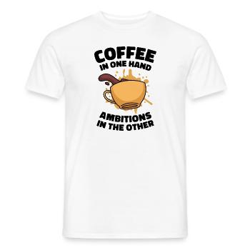 Ehrgeiz Ziel Kaffee-Liebhaber Motivierende Zitate - Männer T-Shirt - Weiß - Vorne - AI Model Male 178 dark (178cm)