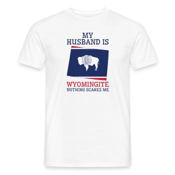 Nothing Scares Me Wyomingite Husband Wyoming - Men's T-Shirt - white - Front - AI Model Male 178 dark (178cm)