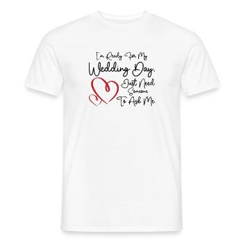 Wedding Day Typography Couple Funny Quotes - Men's T-Shirt - white - Front - AI Model Male 178 dark (178cm)