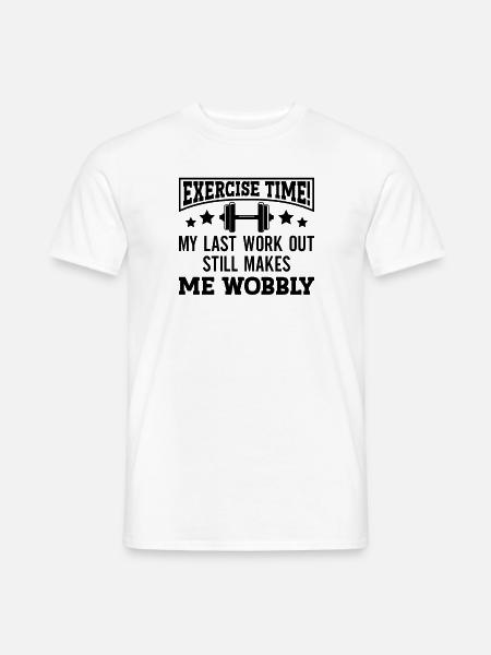 Muskelkater Workout Wackeliges Fitnessstudio - Männer T-Shirt - Weiß