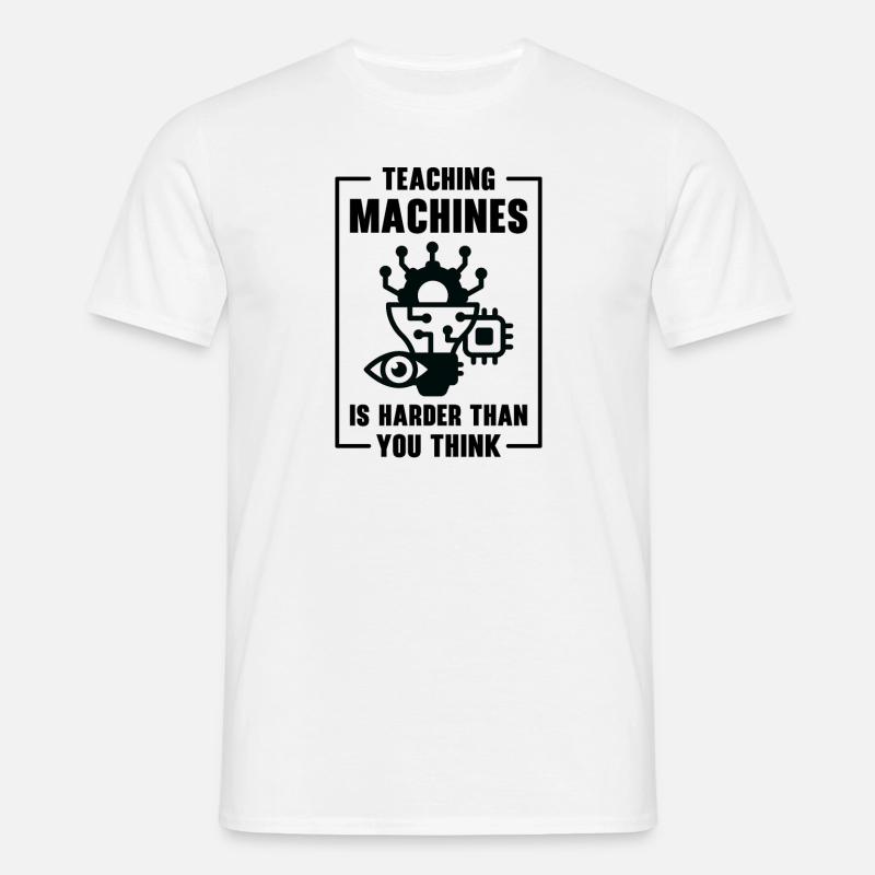 Teaching Machine Learning Artificial Intelligence - Men's T-Shirt - white