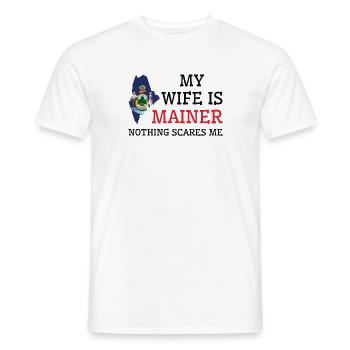 Nichts macht mir Angst Mainer Wife Maine - Männer T-Shirt - Weiß - Vorne - AI Model Male 178 dark (178cm)