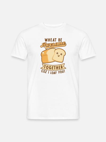 Bread Baking Bakery Pastry Loaf Bread Baker Wheat - Men's T-Shirt - white