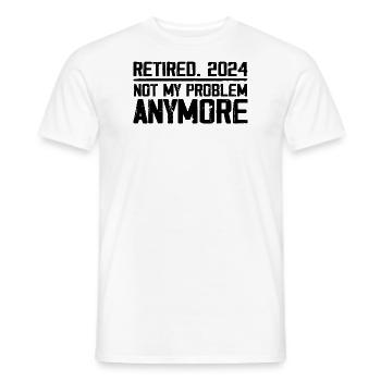 Retirement 2024 Not M Problem Anymore Retired 2024 - Men's T-Shirt - white - Front - AI Model Male 178 dark (178cm)