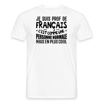 I am a French teacher - Men's T-Shirt - white - Front - AI Model Male 178 dark (178cm)