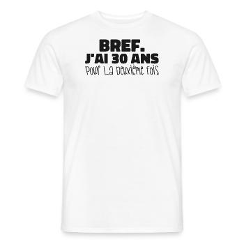 Bref J'ai 30 ans Pour La Deuxième Fois - T-shirt homme - blanc - Devant - AI Model Male 178 dark (178cm)