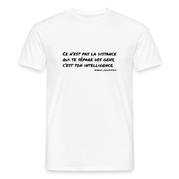 Ce n'est pas la distance qui te sépare des gens,.. - T-shirt homme - blanc - Devant - AI Model Male 178 dark (178cm)