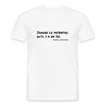 Ignore le potentiel... - T-shirt homme - blanc - Devant - AI Model Male 178 dark (178cm)