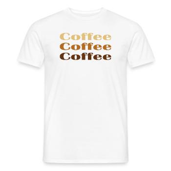 Coffee Coffee Coffee - Männer T-Shirt - Weiß - Vorne - AI Model Male 178 dark (178cm)