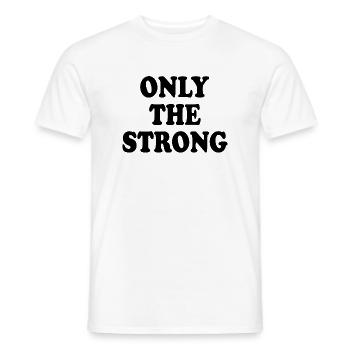 only the strong - T-shirt homme - blanc - Devant - AI Model Male 178 dark (178cm)