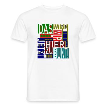 Das wird mir hier jetzt zu bunt! - Männer T-Shirt - Weiß - Vorne - AI Model Male 178 dark (178cm)