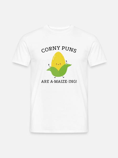 Corny Puns Are A-Maize-Ing - Men's T-Shirt - white