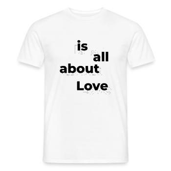 "is all about Love" schwarz - Männer T-Shirt - Weiß - Vorne - AI Model Male 178 dark (178cm)