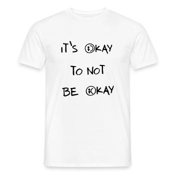 it's okay to not be okay - Men's T-Shirt - white - Front - AI Model Male 178 dark (178cm)