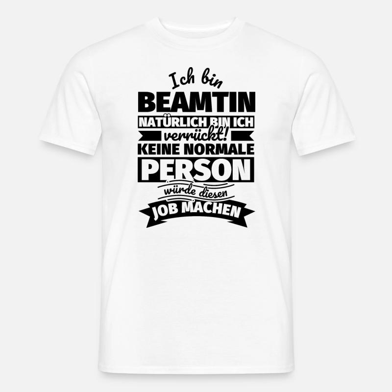 Beamtin Geschenke - Männer T-Shirt - Weiß