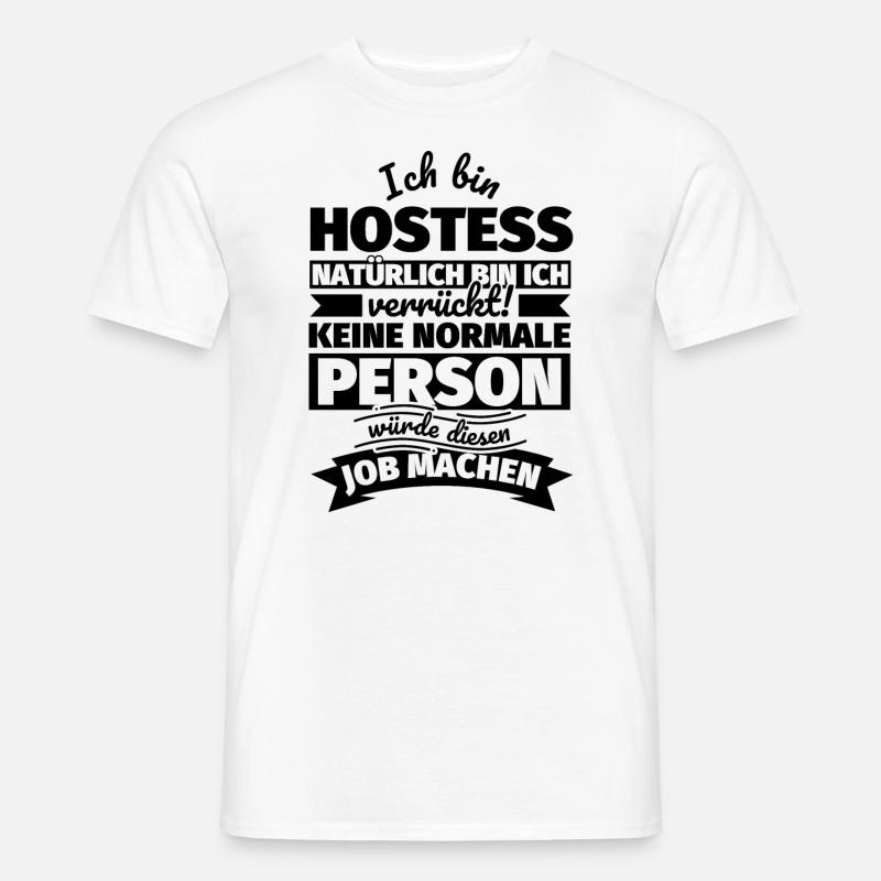 Hostess Geschenke - Männer T-Shirt - Weiß