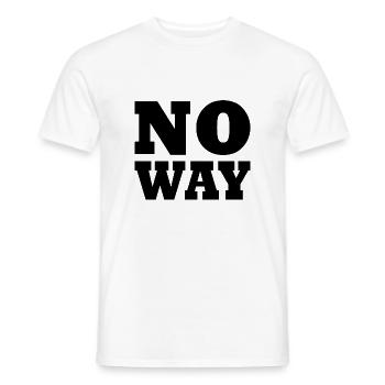 No way - Männer T-Shirt - Weiß - Vorne - AI Model Male 178 dark (178cm)