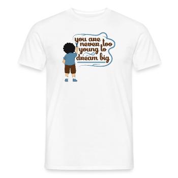 you are never too young to dream big - Men's T-Shirt - white - Front - AI Model Male 178 dark (178cm)