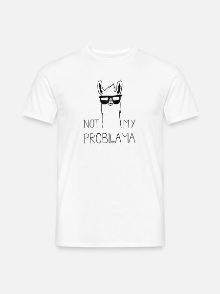 Not my Problama | Funny Lama Design - Männer T-Shirt - Weiß